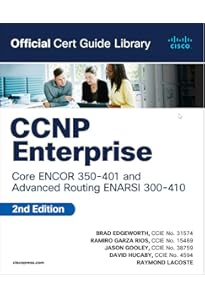 CCNP and CCIE Enterprise Core ENCOR 350-401 Official Cert Guide